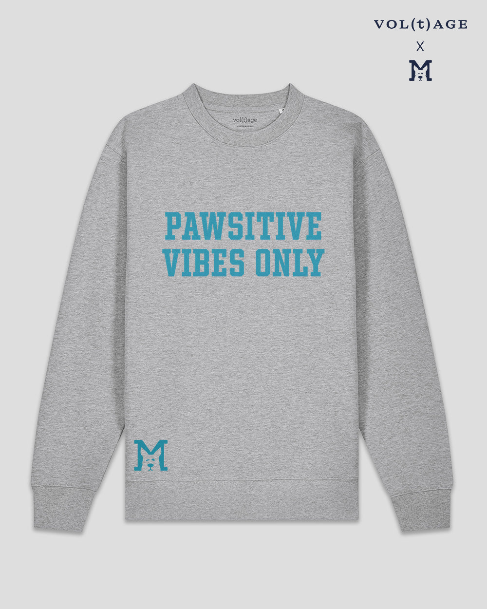 PAWSITIVE VIBES ONLY unisex sweatshirt