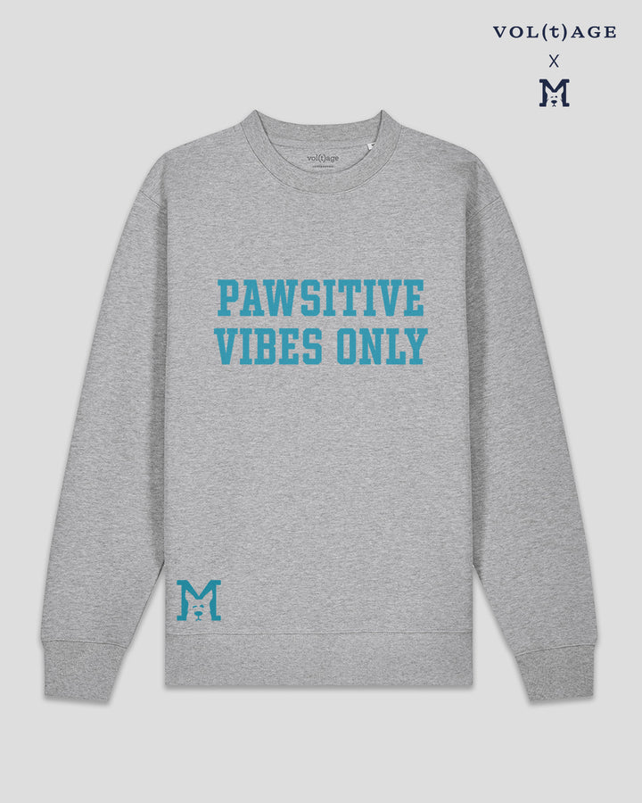 PAWSITIVE VIBES ONLY unisex sweatshirt