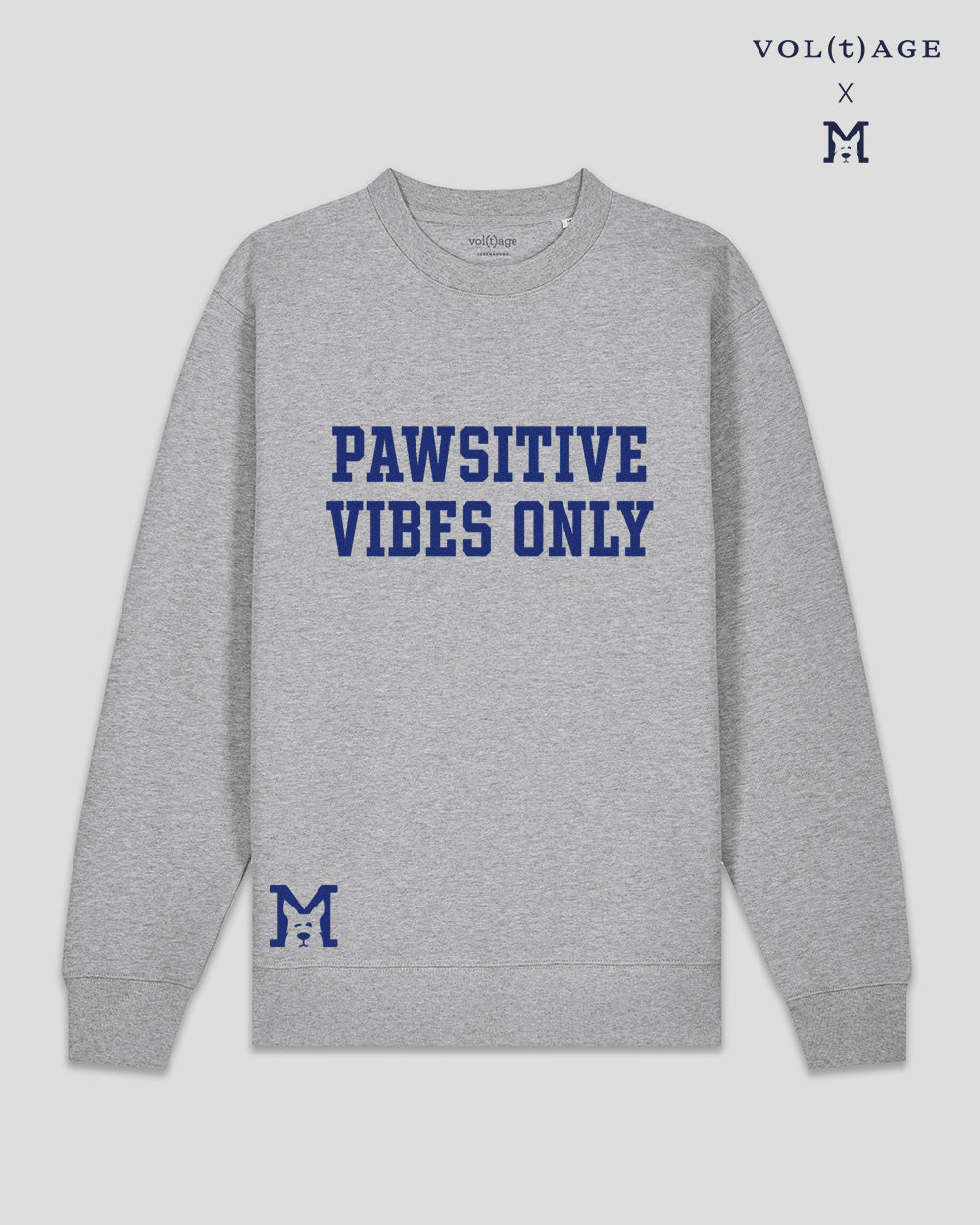 PAWSITIVE VIBES ONLY unisex sweatshirt