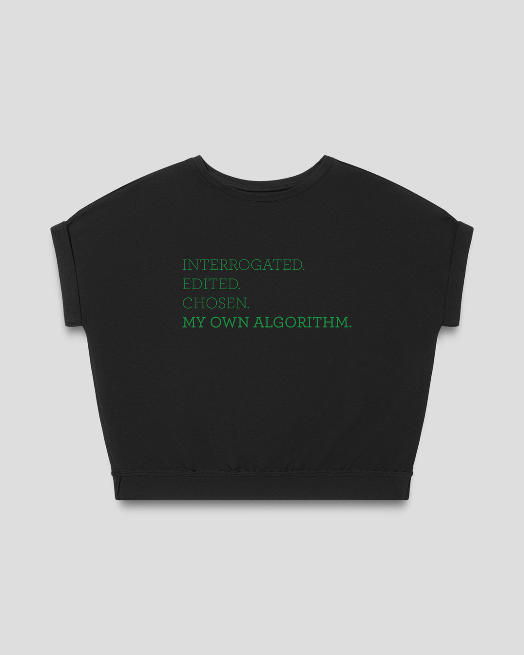 MY OWN ALGORITHM. fitted smart-tee by vol(t)age with green flock lettering