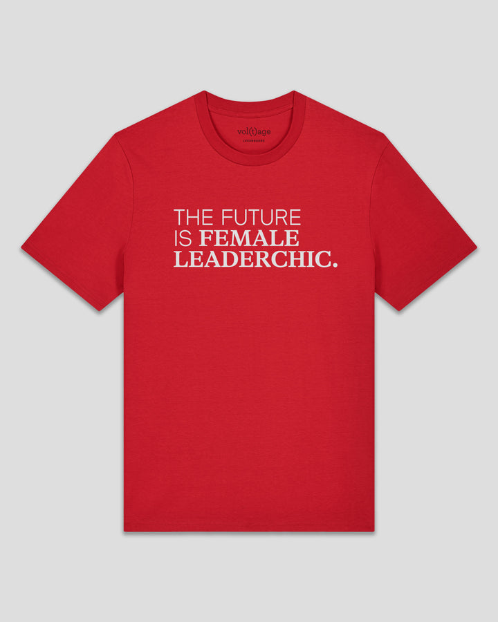 THE FUTURE IS FEMALE LEADERCHIC classic t-shirt