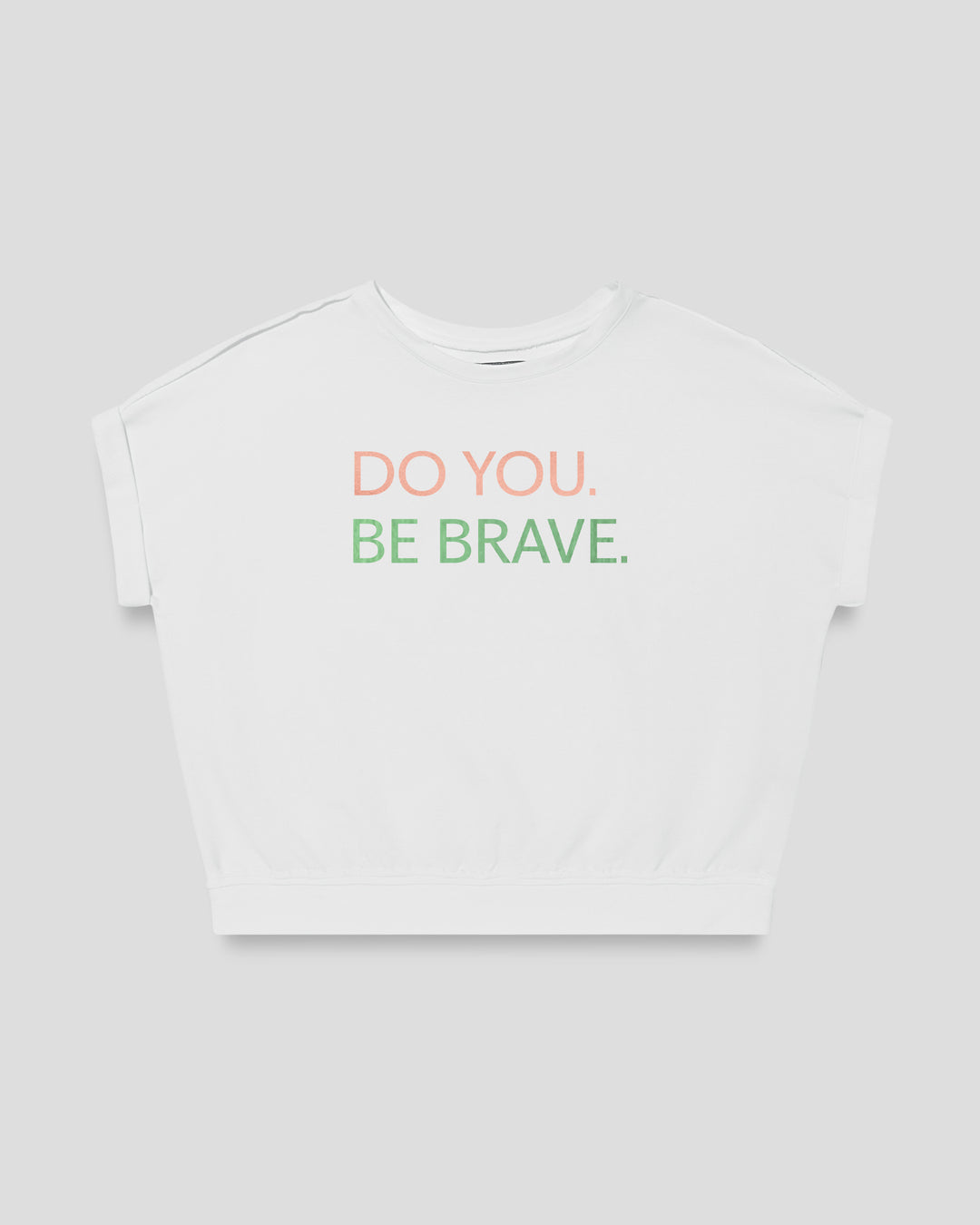 DO YOU. BE BRAVE. fitted smart-tee