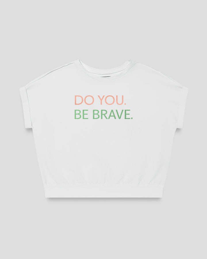 DO YOU. BE BRAVE. fitted smart-tee