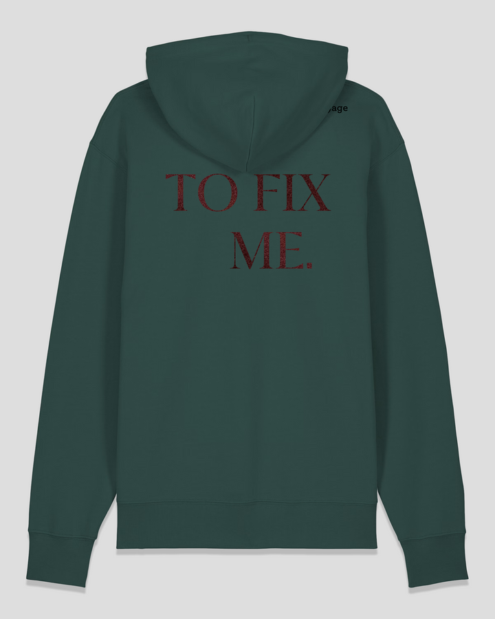 DON'T TRY TO FIX ME hoodie *
