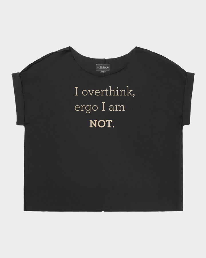 I overthink, ergo I am not. relaxed smart-tee