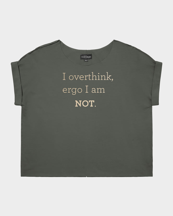 I overthink, ergo I am not. relaxed smart-tee