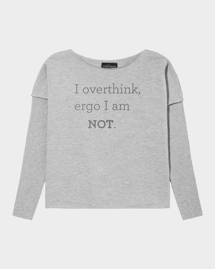 I overthink, ergo I am NOT. relaxed smart-shirt