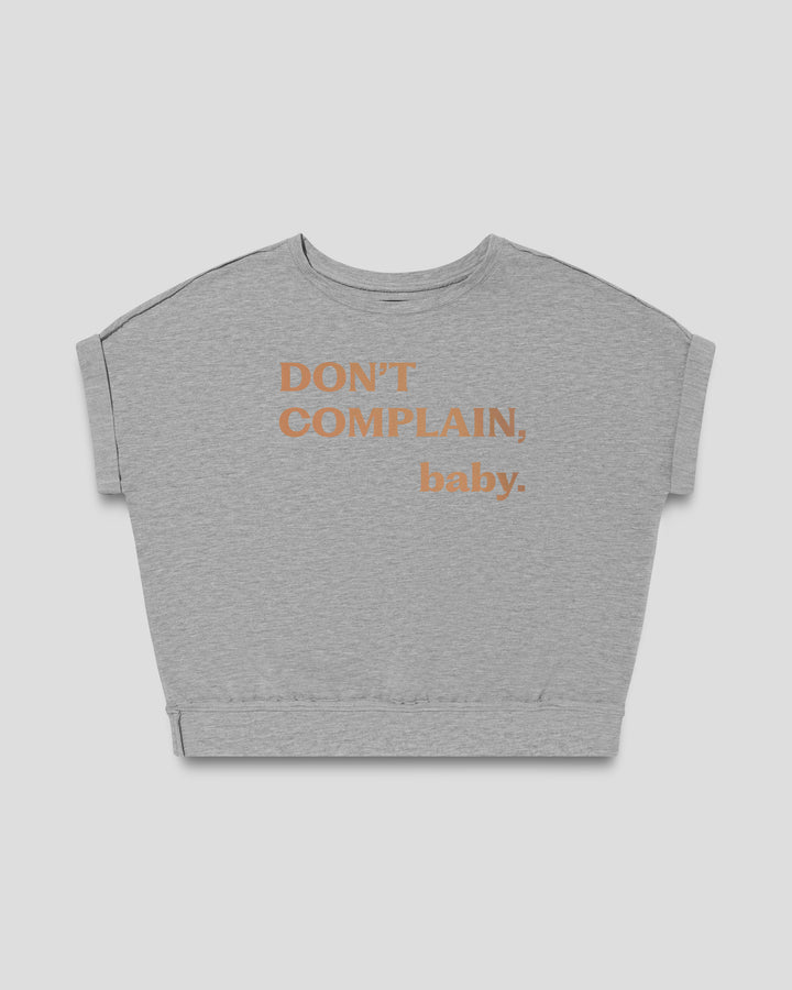 Don't Complain, Baby. fitted smart-tee