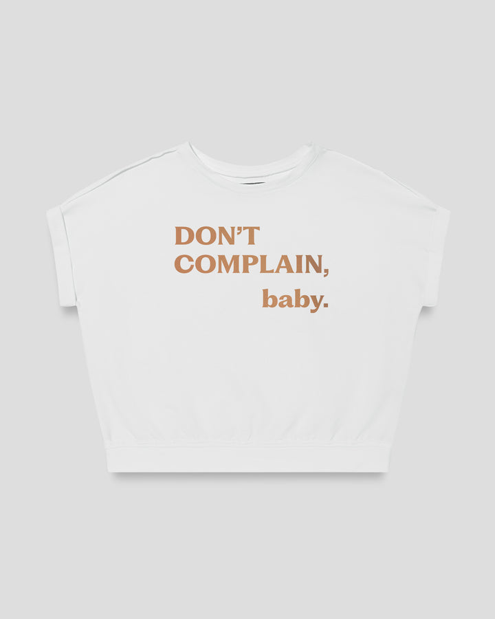 Don't Complain, Baby. fitted smart-tee
