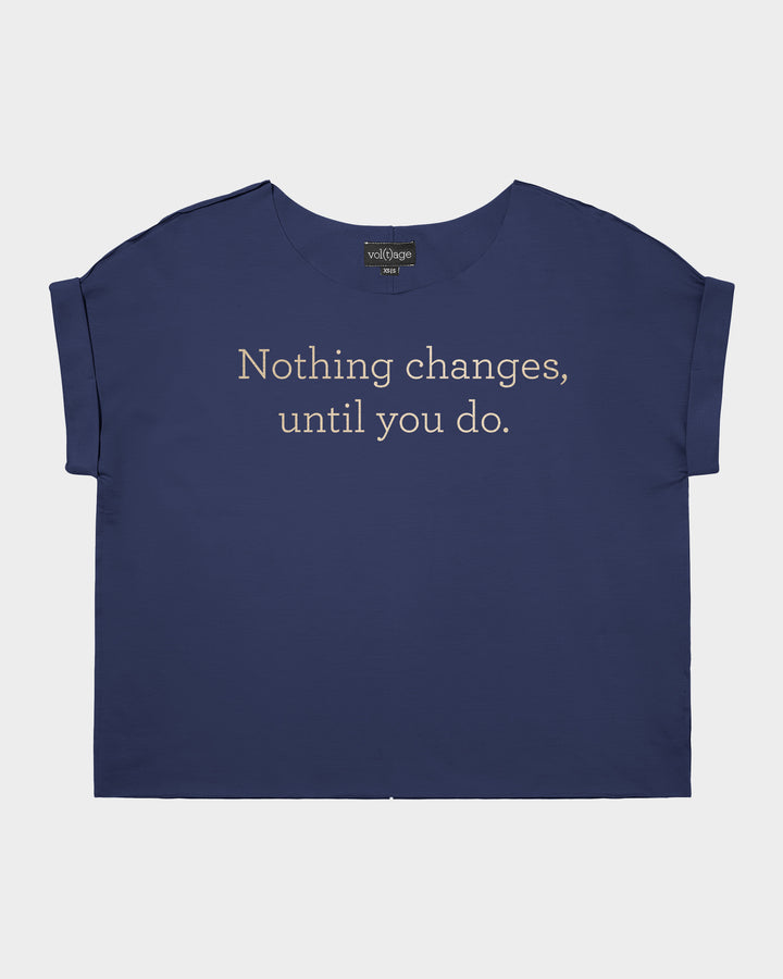 Nothing changes, until you do. relaxed smart-tee