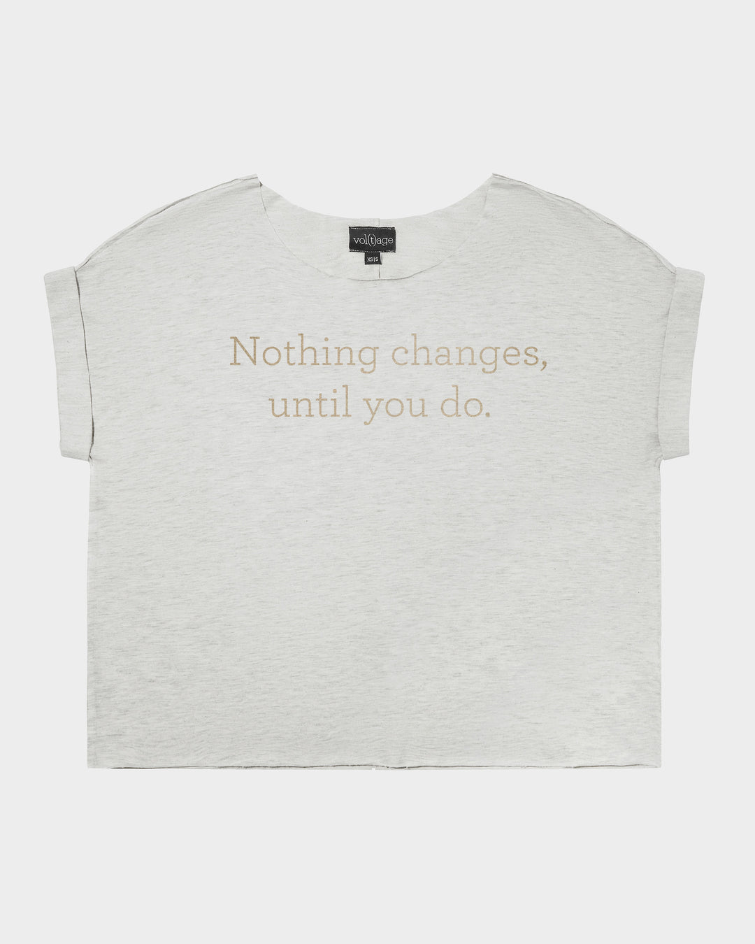 Nothing changes, until you do. relaxed smart-tee