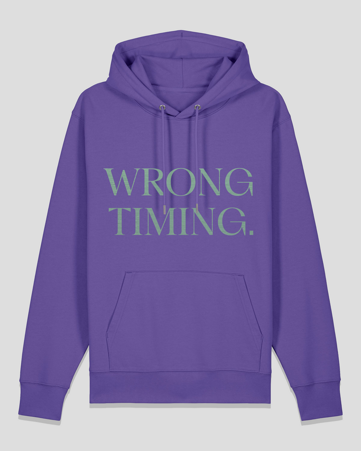 WRONG TIMING. HONESTLY? hoodie