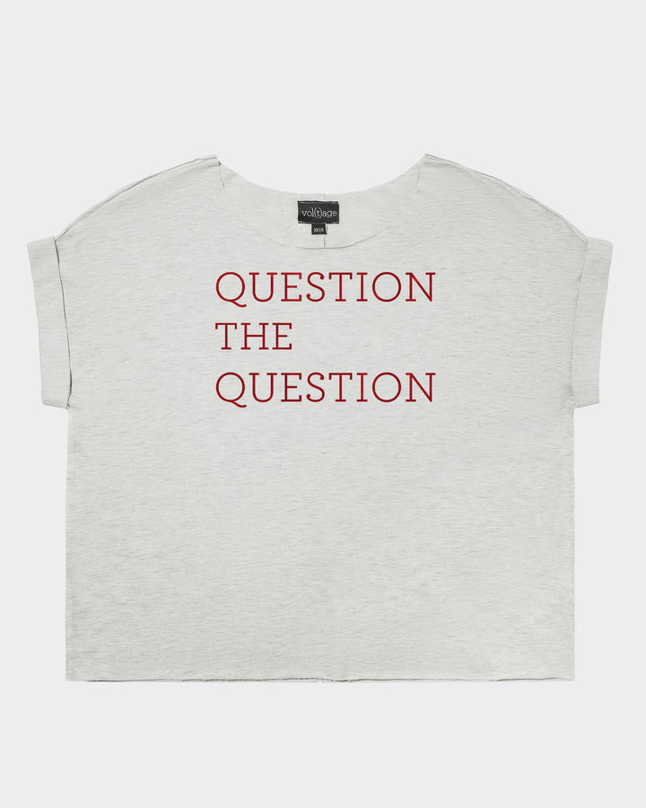 QUESTION THE QUESTION relaxed smart-tee