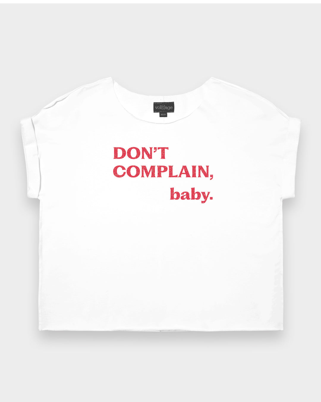 Don't Complain, Baby. relaxed smart-tee