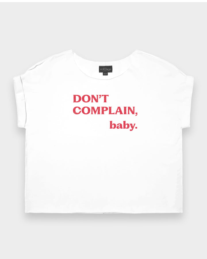 Don't Complain, Baby. relaxed smart-tee
