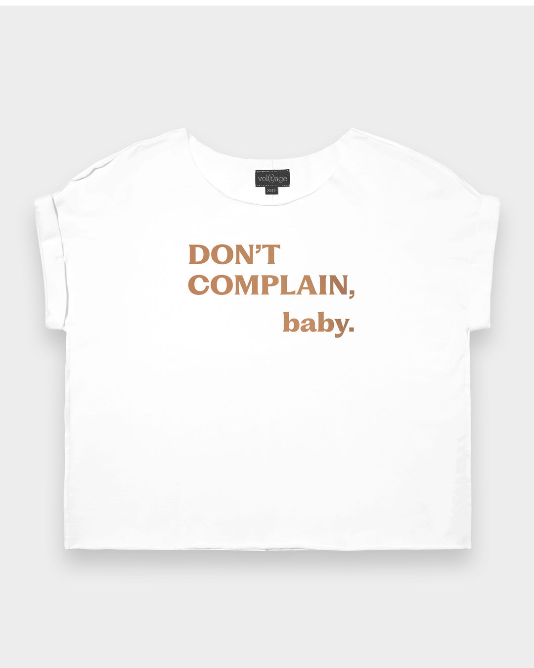 Don't Complain, Baby. relaxed smart-tee