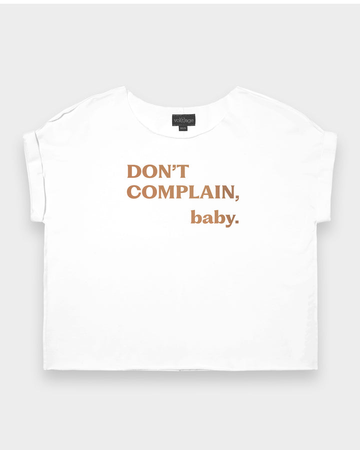 Don't Complain, Baby. relaxed smart-tee