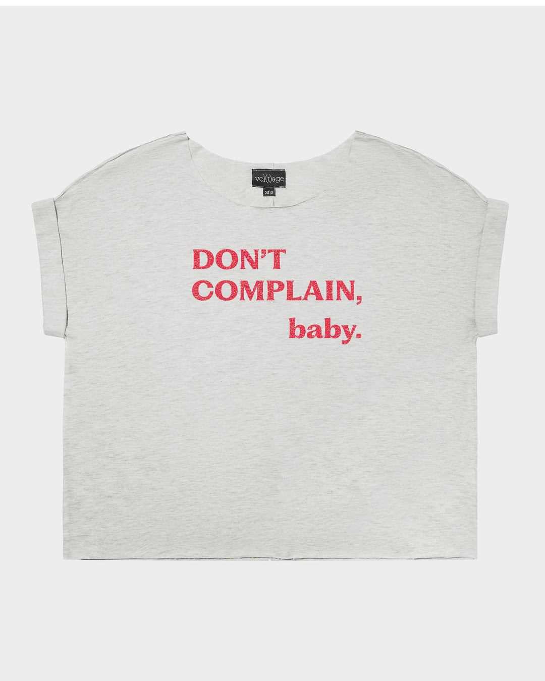Don't Complain, Baby. relaxed smart-tee