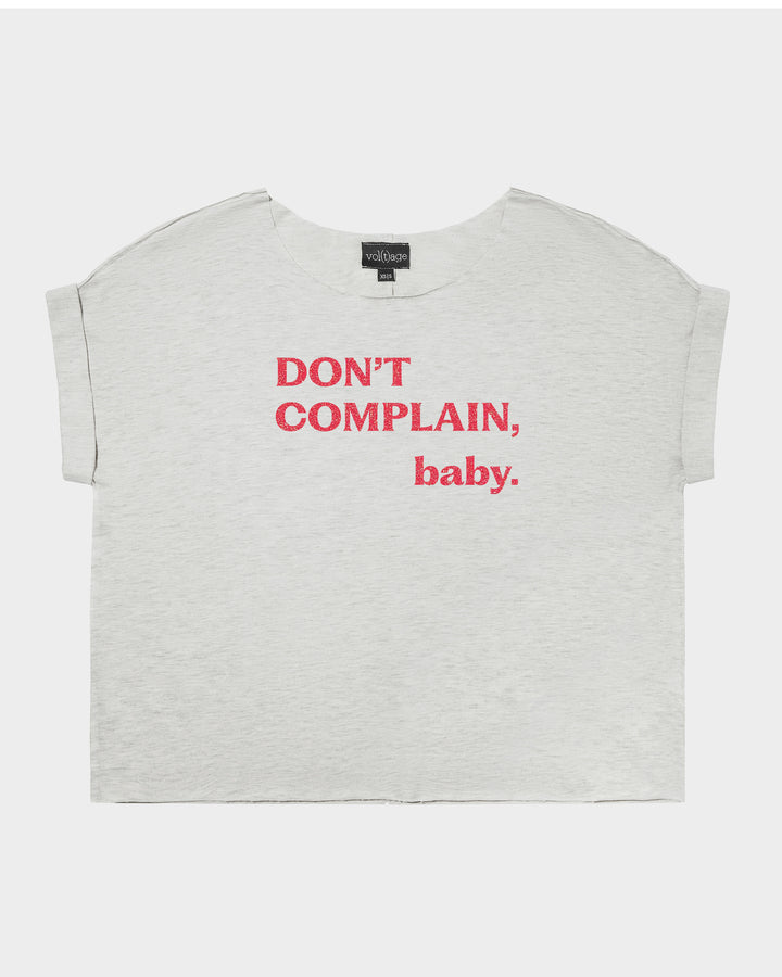 Don't Complain, Baby. relaxed smart-tee