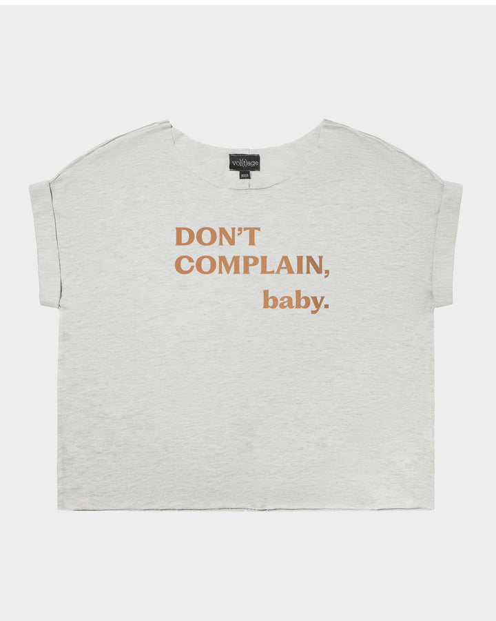 Don't Complain, Baby. relaxed smart-tee