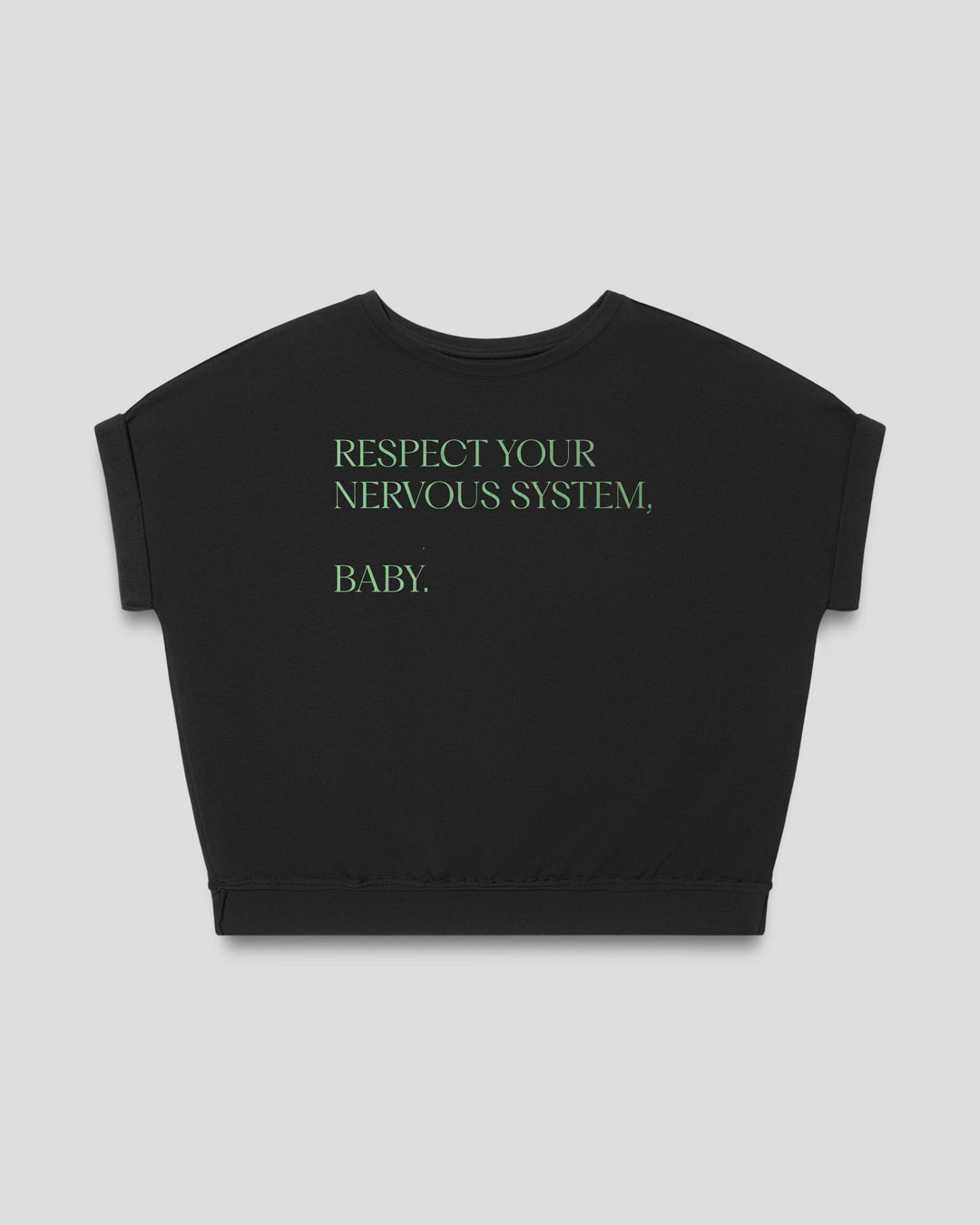 RESPECT YOUR NERVOUS SYSTEM, BABY  fitted smart-tee