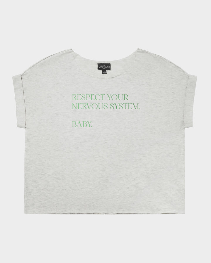 RESPECT YOUR NERVOUS SYSTEM, BABY relaxed smart-tee