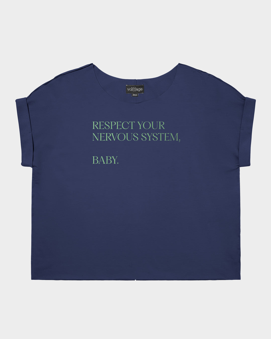 RESPECT YOUR NERVOUS SYSTEM, BABY relaxed smart-tee