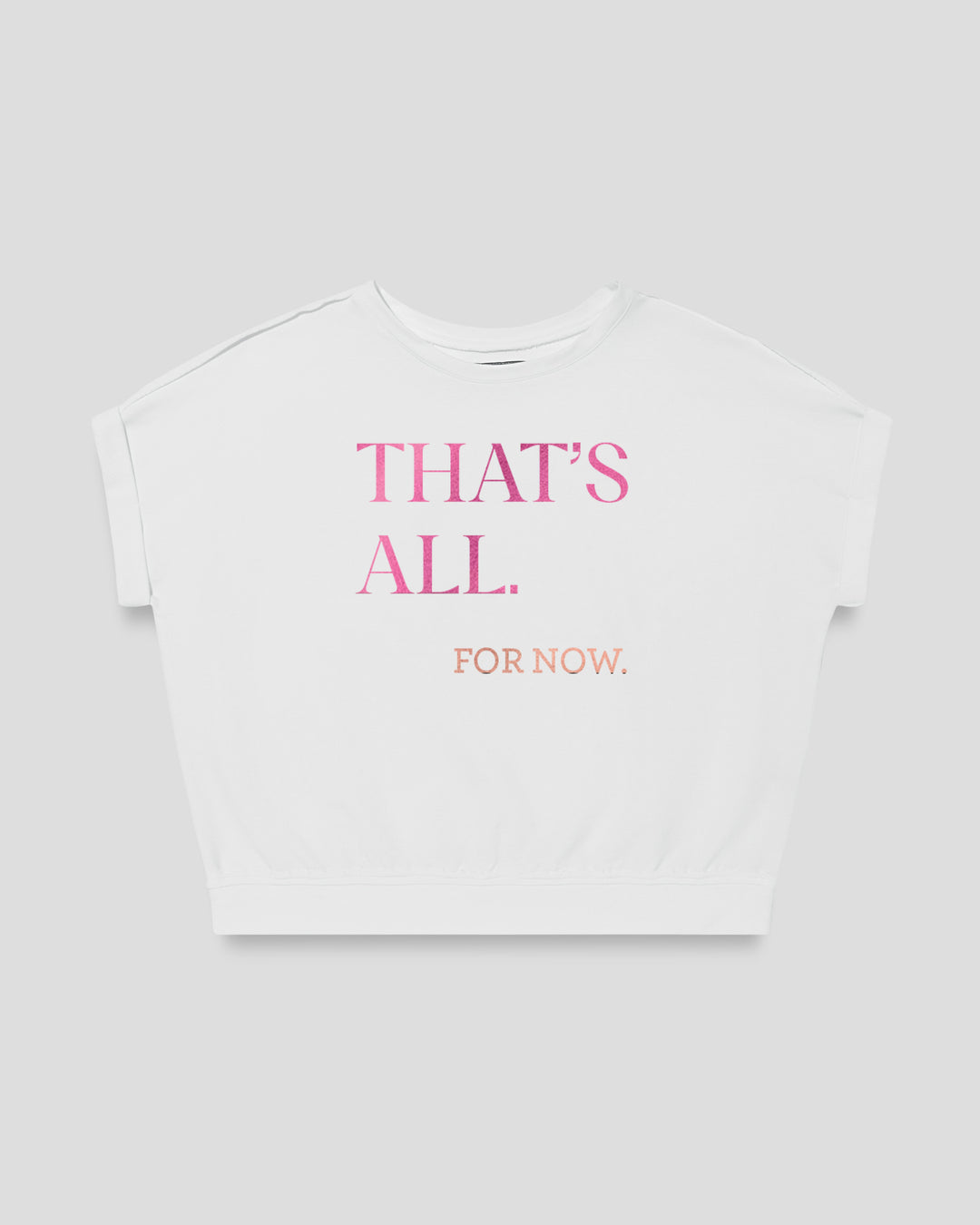 THAT'S ALL. for now.  fitted smart-tee