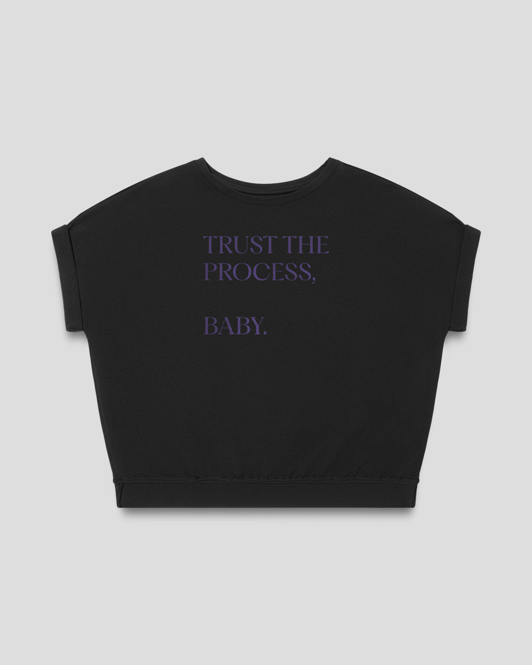 Trust The Process, Baby. fitted smart-tee