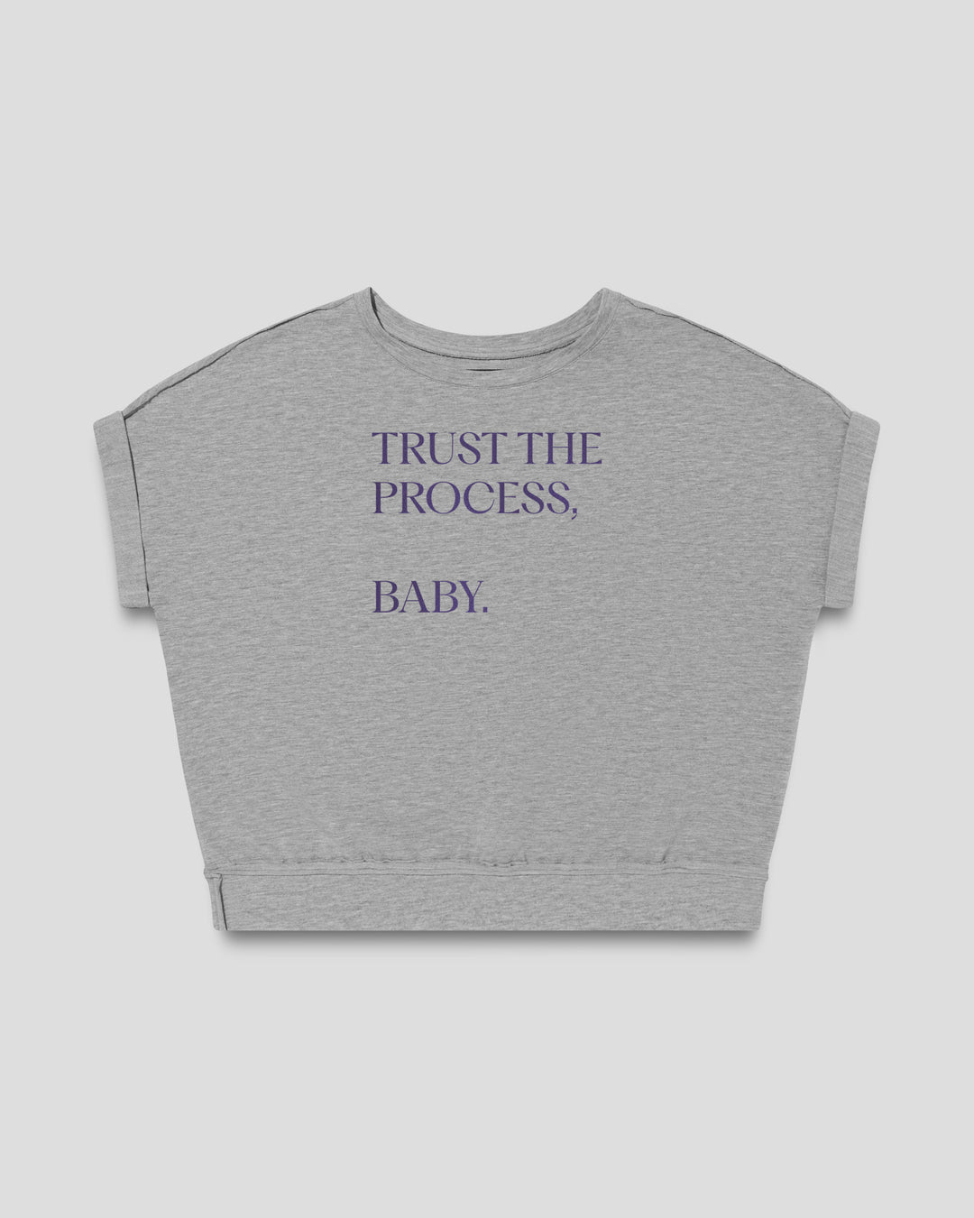 Trust The Process, Baby. fitted smart-tee