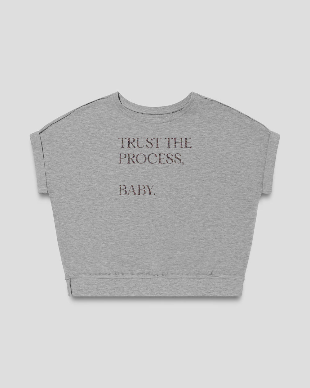 Trust The Process, Baby. fitted smart-tee in mid grey mélange with the statement in lush lavender letters, front view