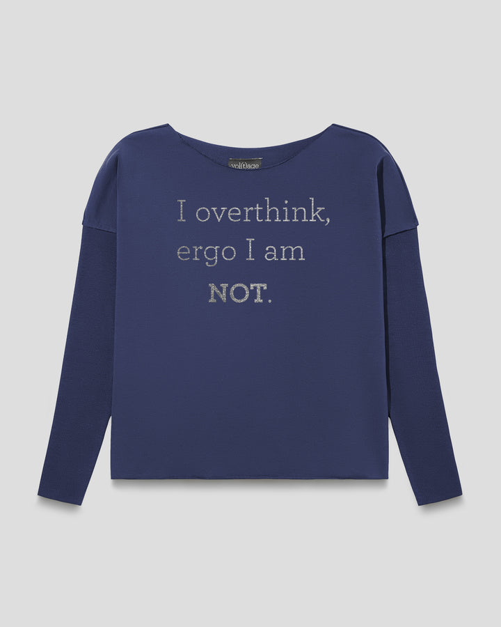 I overthink, ergo I am NOT. relaxed smart-shirt